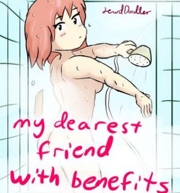 Teitoku hentai My Dearest Friend with Benefits Day 1: Shower- Doki doki literature club hentai Celeb