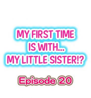 Hot My First Time is with…. My Little Sister?! Ch.20 Car Sex