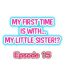 Grandpa My First Time is with…. My Little Sister?! Ch.15 Massive