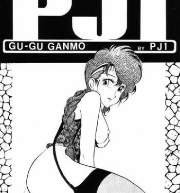 Penetration GU-GU GANMO by PJ1- Gu-gu ganmo hentai Jerking