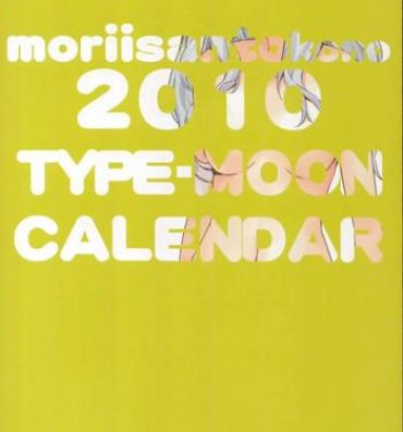 Bigtits 2010 Type-Moon Calendar- Fate stay night hentai Tsukihime hentai Parties