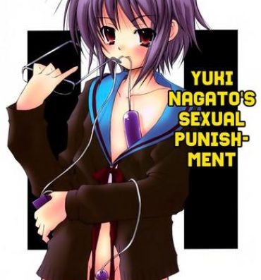 Amature Sex Nagato Yuki no Seisai | Yuki Nagato's Sexual Punishment- The melancholy of haruhi suzumiya hentai Real Amateur
