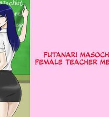 Jerk Off Futanari Mazo Onna Kyoushi Megumi | Futanari Masochist Female Teacher Megumi Groupsex