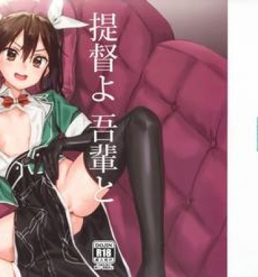 Ddf Porn Teitoku yo Wagahai to Yasen de Jissen ja- Kantai collection hentai Perfect Pussy