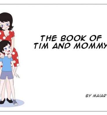 Gay The book of Tim and Mommy+Extras- Original hentai Mommy