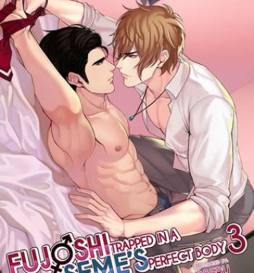 Gay Fujoshi Trapped in a Seme's Perfect Body 3, 4 Stretching