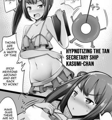 Coeds Hypnotizing the Tan Secretary Ship, Kasumi-Chan- Kantai collection hentai 19yo