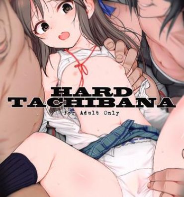Dad Hard Tachibana- The idolmaster hentai Nena