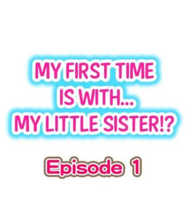 Dicksucking My First Time is with…. My Little Sister?!- Original hentai Amatoriale