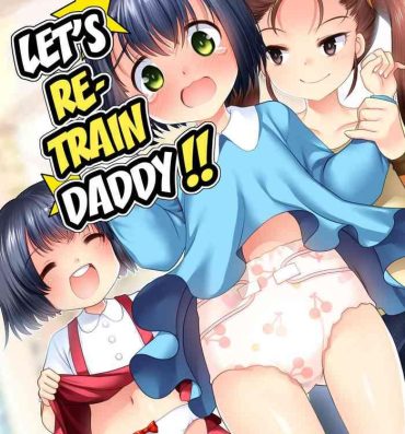 Glam Papa o Sodate Naosou!! | Let's Retrain Daddy!!- Original hentai European Porn