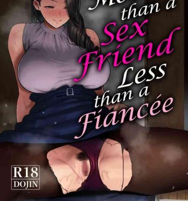 Huge Dick SeFri Ijou, Konyakusha Miman | More Than A Sex Friend, Less Than A Fiancée- Original hentai Gay Rimming